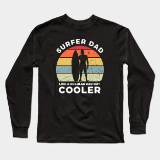 Surfer Dad Like a Regular Dad But Cooler Long Sleeve T-Shirt